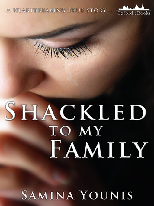 Title details for Shackled to My Family by Samina Younis - Available